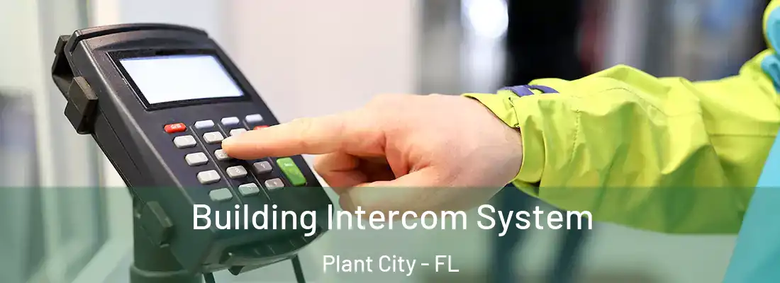 Building Intercom System Plant City - FL