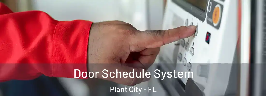  Door Schedule System Plant City - FL