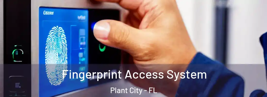 Fingerprint Access System Plant City - FL