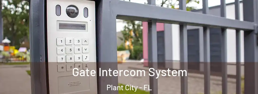 Gate Intercom System Plant City - FL