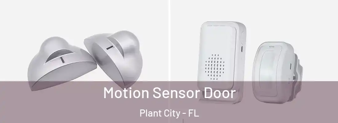  Motion Sensor Door Plant City - FL