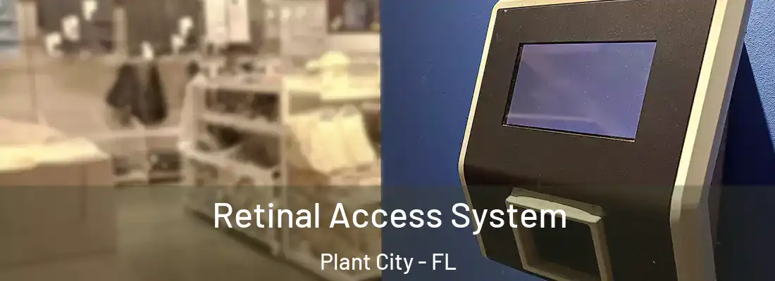 Retinal Access System Plant City - FL
